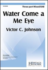 Water Come a Me Eye Three-Part Mixed choral sheet music cover